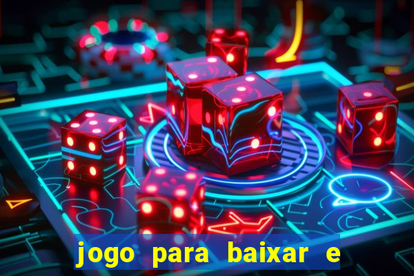 jogo para baixar e ganhar dinheiro